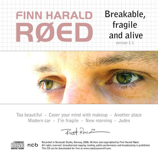 Finn Harald Red, CD cover - pamphlet, Breakable, fragile and alive (2006)